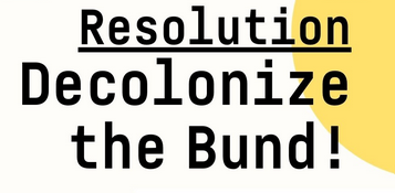 resolution decolonize the bund